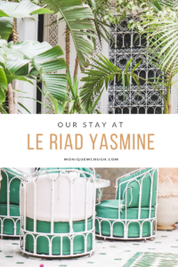 Le Riad Yasmine- Marrakech Morocco- Monique McHugh Blog